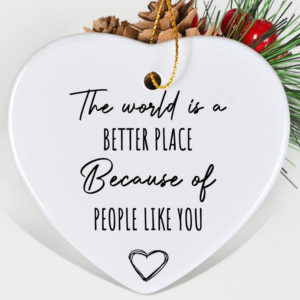 World is Better Because of YOU